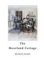 The Moorland Cottage: Classic Novellas