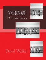 Speakeezy Plays For Teenagers: In Translation: Plays for teenagers in twelve languages