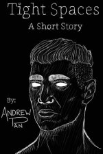 Tight Spaces: A Short Story