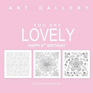 Lovely Happy 8th Birthday: Adult Coloring Books Birthday in all Departments; 8th Birthday Gifts for Girls in al; 8th Birthday Gifts in al; 8th Bi