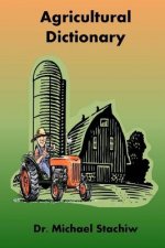Agriculture Dictionary: Terminology of the Agriculture Industry