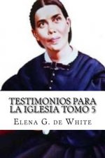 Testimonios Para la Iglesia Tomo 5