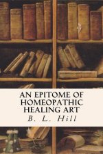 An Epitome of Homeopathic Healing Art