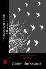 The House of the Wolf: A Romance
