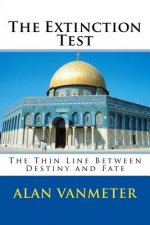 The Extinction Test: The Thin Line Between Destiny and Fate