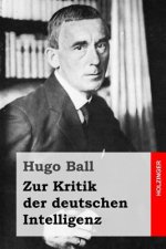 Zur Kritik der deutschen Intelligenz