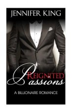 Billionaire Romance: Reignited Passions