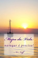 Mapa da Vida: navegar é preciso!