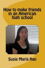 How to Make Friends in an American High School
