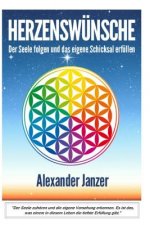Herzenswünsche: Der Seele zuhören und die eigene Vorsehung erfüllen