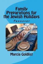Family Preparations for the Jewish Holidays: Passover