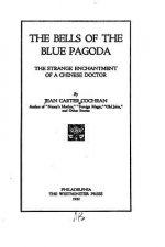 The Bells of the Blue Pagoda, The Strange Enchantment of a Chinese Doctor