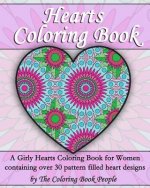 Hearts Coloring Book: A Girly Hearts Coloring Book for Women containing over 30 pattern filled heart designs