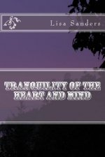 Tranquility of the Heart and Mind