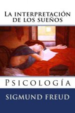 La interpretacion de los suenos: Psicologia