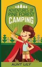 Adventures of Pine Forest Camping