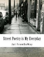 Street Poetry is My Everyday