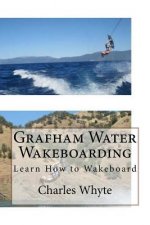 Grafham Water Wakeboarding: Learn How to Wakeboard