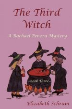 The Third Witch (Book 3): A Rachael Penzra Mystery