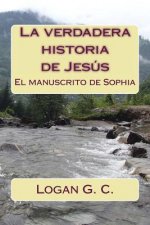 La verdadera historia de Jesús: El manuscrito de Sofía