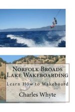 Norfolk Broads Lake Wakeboarding: Learn How to Wakeboard