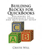 Building Blocks for QuickBooks: Beginners to Intermediate Level and QuickStart Setup