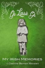 Go Lassie Go: My Irish Memories