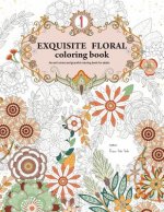 Exquisite Floral Coloring Book: An anti-stress and graceful coloring book for adult (vol.1)