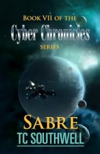 Sabre: Book VII of The Cyber Chronicles series