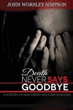 Death Never Says Goodbye