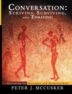 Conversation: Striving, Surviving, and Thriving: Searching for Messages and Relationships