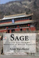 Sage: Green Eyes from the Mountains of Martial Propriety