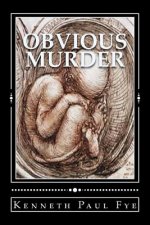 Obvious Murder: The Short March From Abortion to Infanticide