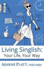 Living Singlish: Your Life, Your Way