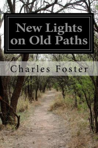 New Lights on Old Paths