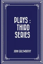 Plays: Third Series