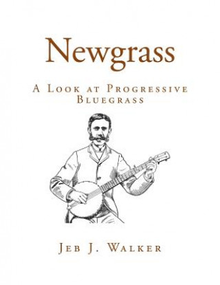 Newgrass: A Look at Progressive Bluegrass