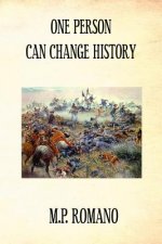 One Person Can Change History