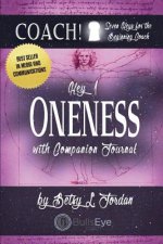 Oneness.: Seven Keys for the Beginning Coach.