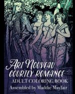 Art Nouveau Courtly Romance Adult Coloring Book