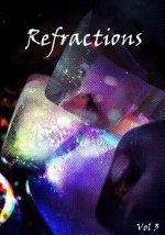 Refractions Vol. 3