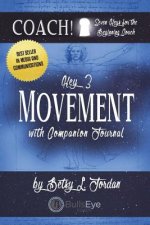 Movement.: Seven Keys for the Beginning Coach.