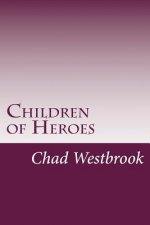 Children of Heroes: Book 3 of The Viking and The Samurai saga