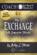 Exchange.: Seven Keys for the Beginning Coach. Book 5