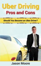 Uber Driving Pros and Cons: Should You Become an Uber Driver?