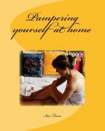 How to pamper yourself at home