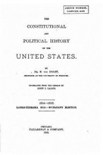 The constitutional and political history of the United States