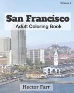 San Francisco: Adult Coloring Book, Volume 3: City Sketch Coloring Book
