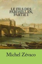 Le fils des Pardaillan, partie I