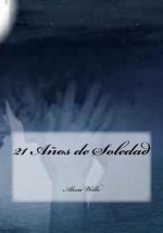21 A?os de Soledad